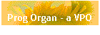 Prog Organ - a VPO